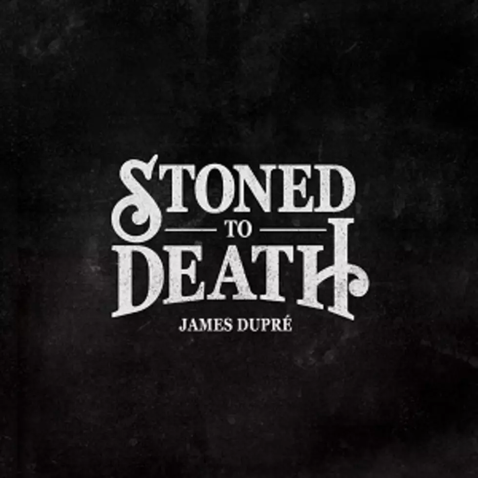 James Dupre Shares Plans for &#8216;Stoned to Death&#8217; Album