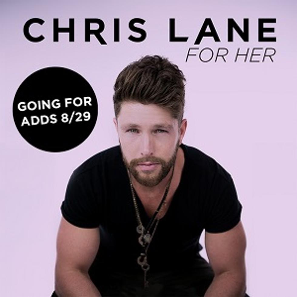 Hear Chris Lane&#8217;s New Single, &#8216;For Her&#8217; [LISTEN]