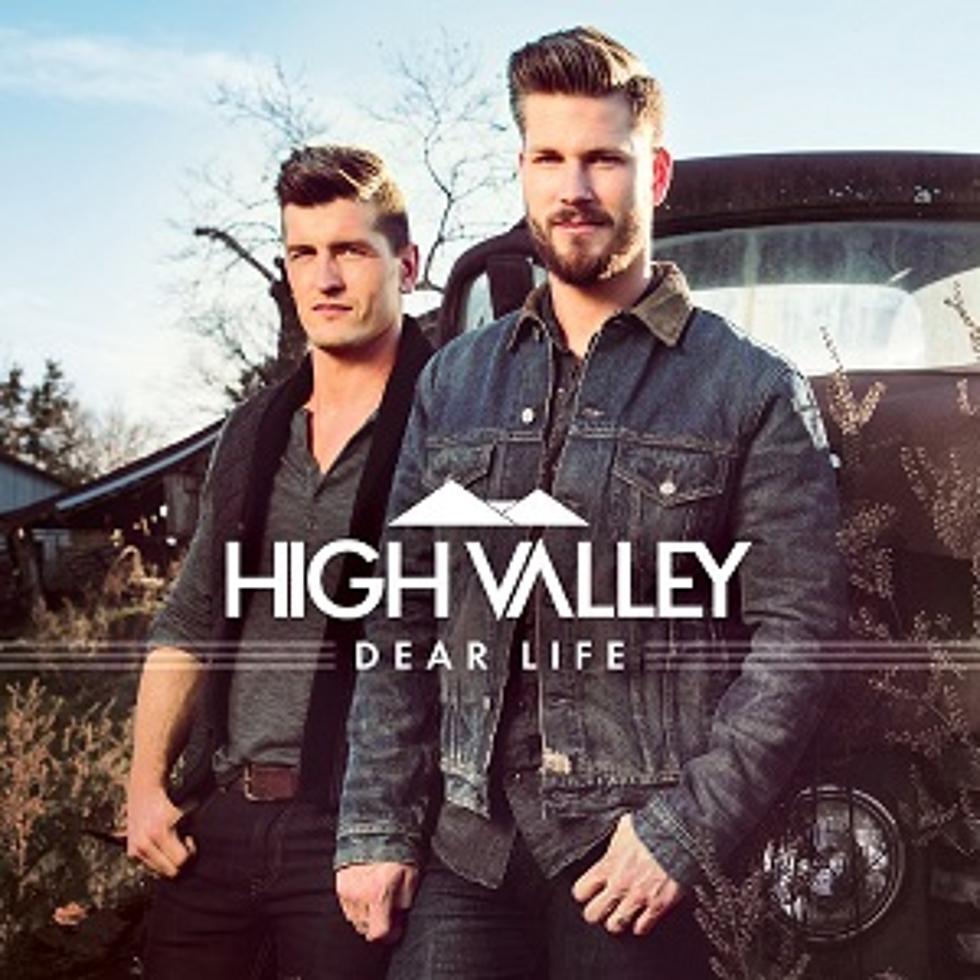 Interview: High Valley Say New Album &#8216;Dear Life&#8217; Is &#8216;Like a Diary&#8217;