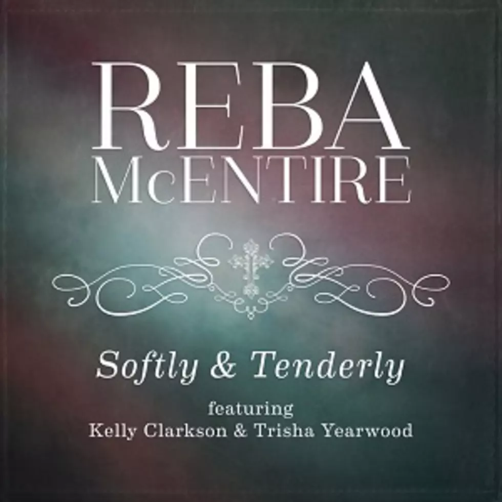 Reba McEntire Shares Collaboration With Kelly Clarkson and Trisha Yearwood, &#8216;Softly and Tenderly&#8217; [LISTEN]