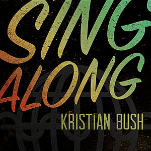 Kristian Bush Calls New Single &#8216;Sing Along&#8217; &#8216;a Wish&#8217; [LISTEN]