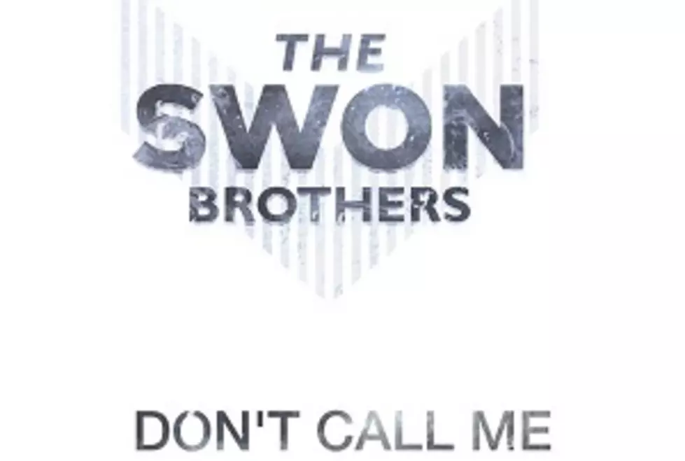 The Swon Brothers Share &#8216;Don&#8217;t Call Me&#8217;, First Single From New EP [LISTEN]