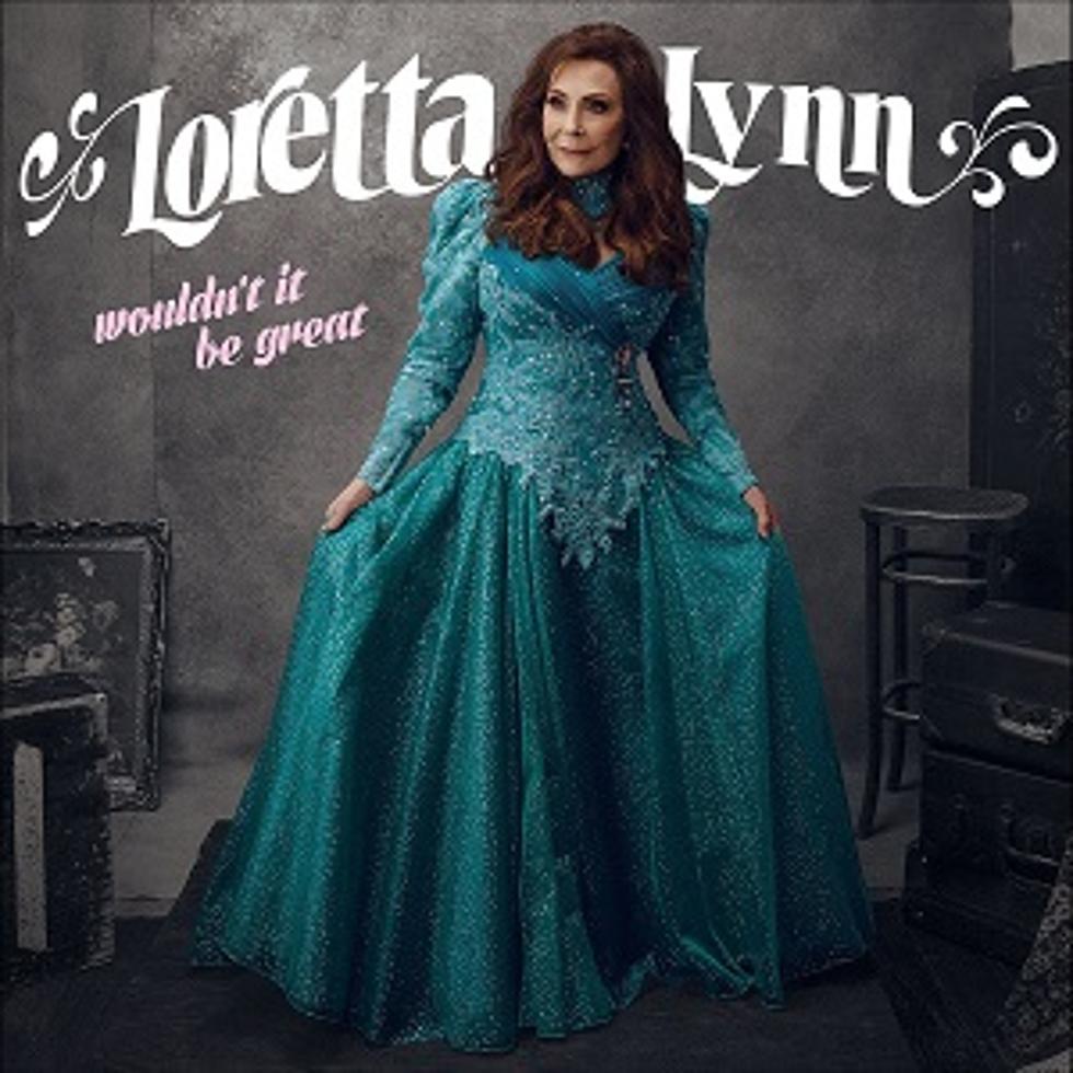 Loretta Lynn to Release &#8216;Wouldn&#8217;t It Be Great&#8217; in August