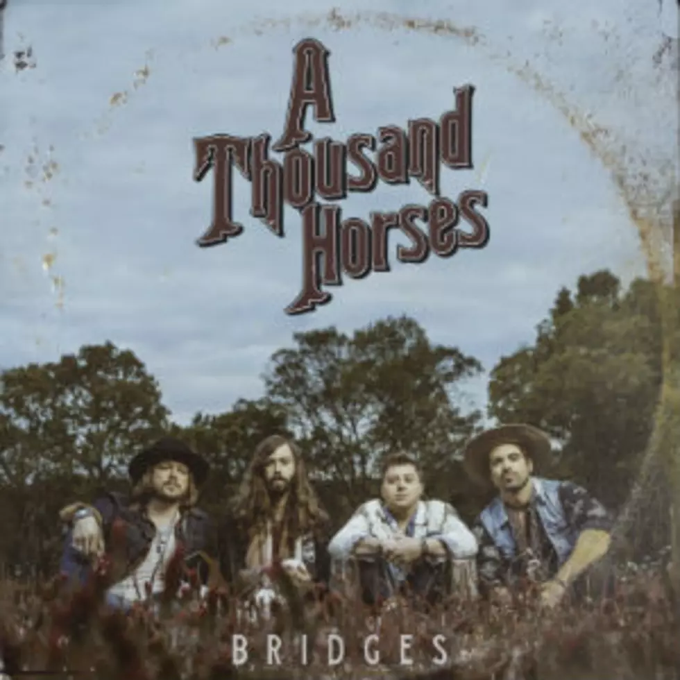 A Thousand Horses Announce Their Second Album, &#8216;Bridges&#8217;