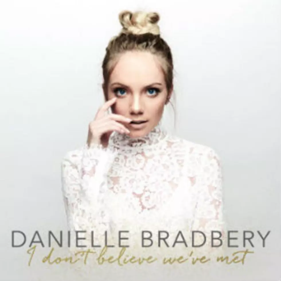 Danielle Bradbery Announces Sophomore Album, &#8216;I Don&#8217;t Believe We&#8217;ve Met&#8217;