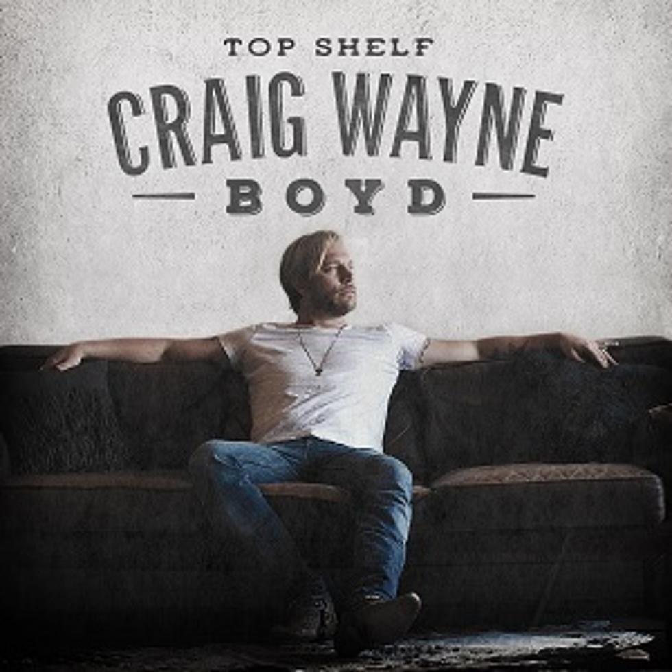 Craig Wayne Boyd Unveils &#8216;Top Shelf&#8217; Album Cover, Track Listing [Exclusive]