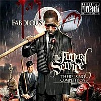 Fabolous, 'There Is No Competition, Pt. 2: The Funeral Service'