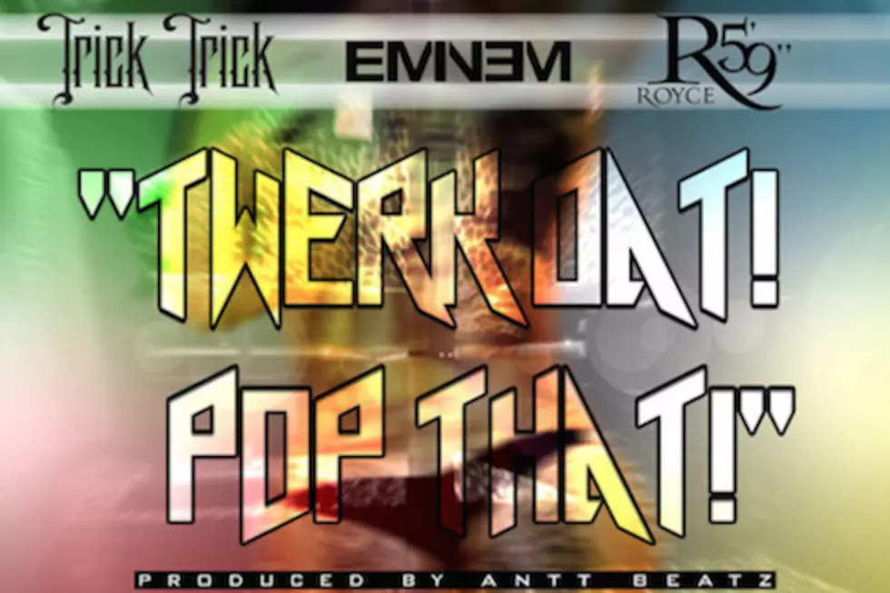 Trick Trick Drops ‘Twerk Dat, Pop That’ Featuring Eminem & Royce Da 5’9″