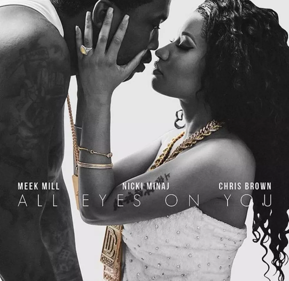 Meek Mill Enlists Nicki Minaj and Chris Brown for &#8216;All Eyes On You&#8217;