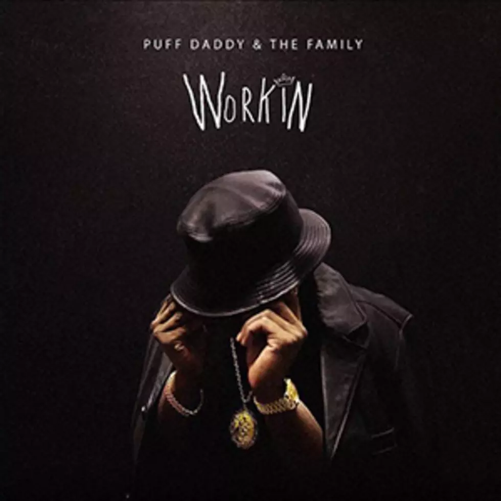 Puff Daddy &#038; the Family Drop &#8216;Workin&#8217; for the Hustlers