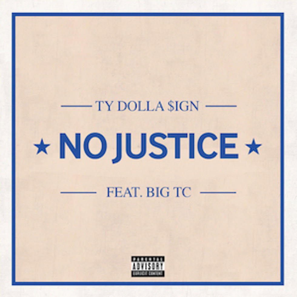 Ty Dolla $ign Addresses Police Brutality on &#8216;No Justice&#8217; Featuring Big TC