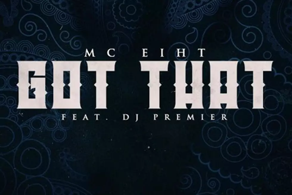 MC Eiht and DJ Premier Deliver 'Got That' [LISTEN]
