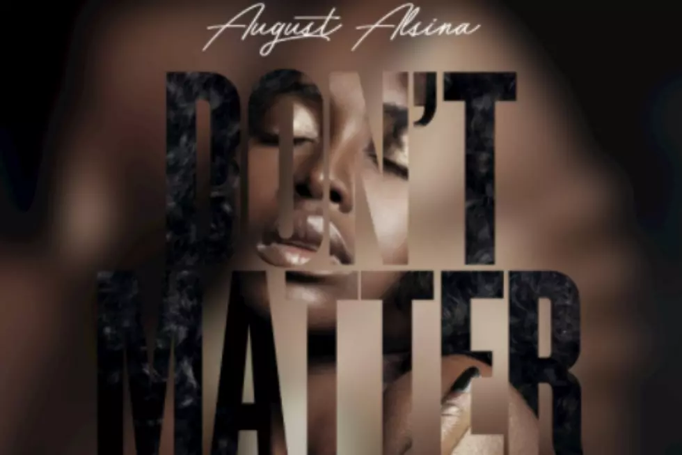August Alsina Drops Sensual New Single ‘Don’t Matter’ [LISTEN]