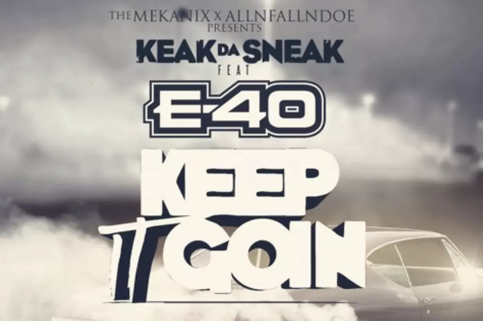 Keak Da Sneak Teams Up With E-40 on ‘Ima Keep It Goin” [LISTEN]