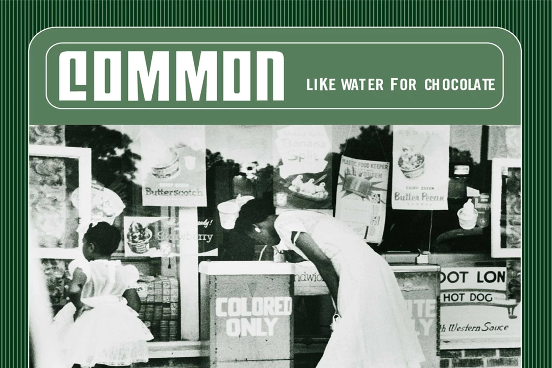 Revisiting Common's 'Like Water for Chocolate' 18 Years Later