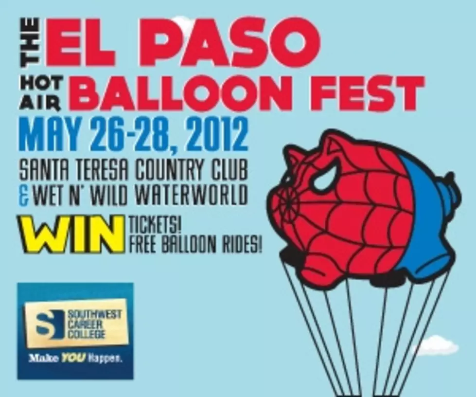 Celebrate Memorial Day Weekend At The El Paso Balloon Festival!!