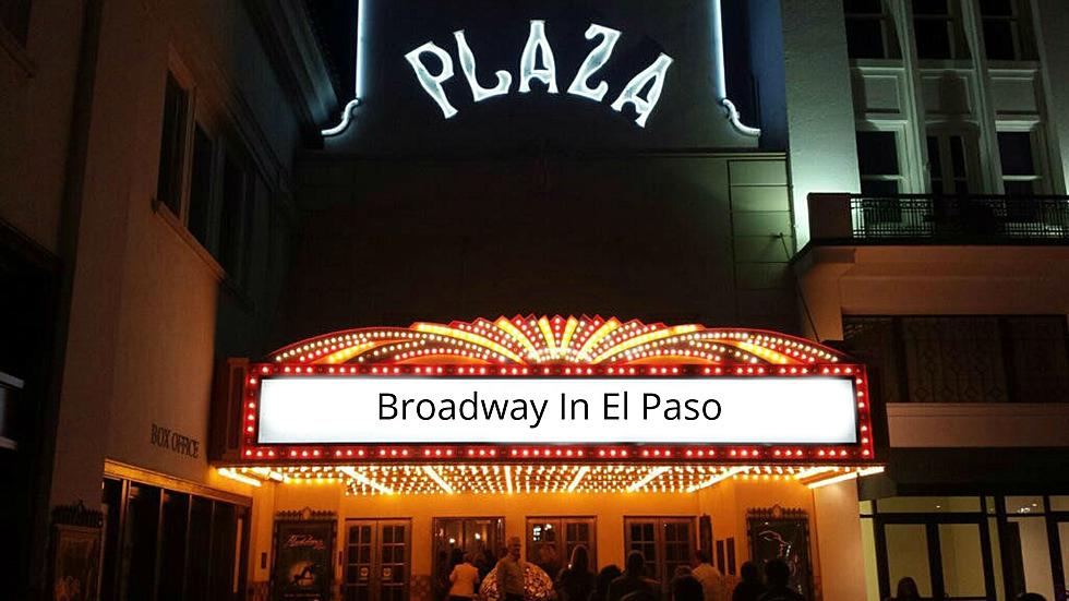 Broadway In El Paso 2019-2020 Schedule Update