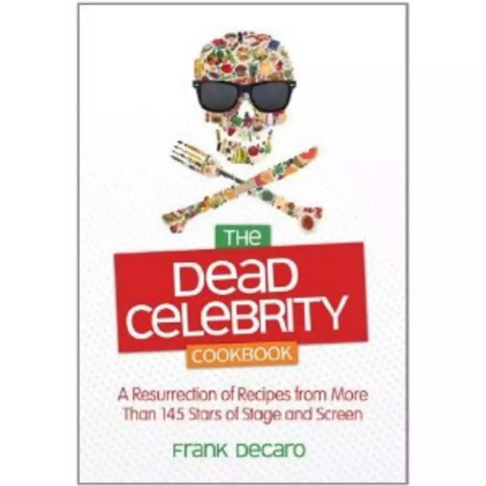 ‘The Dead Celebrities Cookbook’ in Stores Now