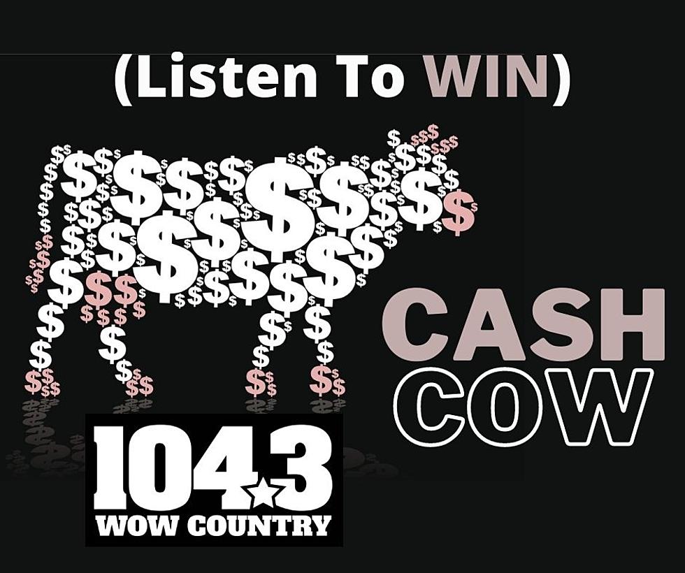 104.3 WOW Country $10,000 Cash Cow