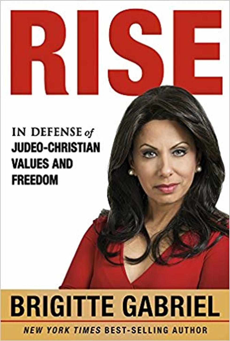 Brigitte Gabriel, New Book ‘RISE’ on 9/11 – Reveals Risks to Americans’ Very Way of Life. RISE
