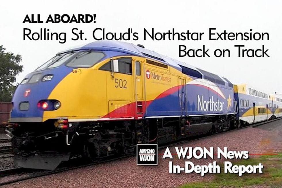 WJON In-Depth: All Aboard! Rolling St. Cloud&#8217;s Northstar Extension Back on Track [VIDEO]