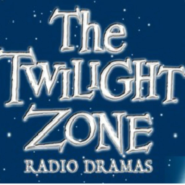 Twlight Zone Radio Dramas