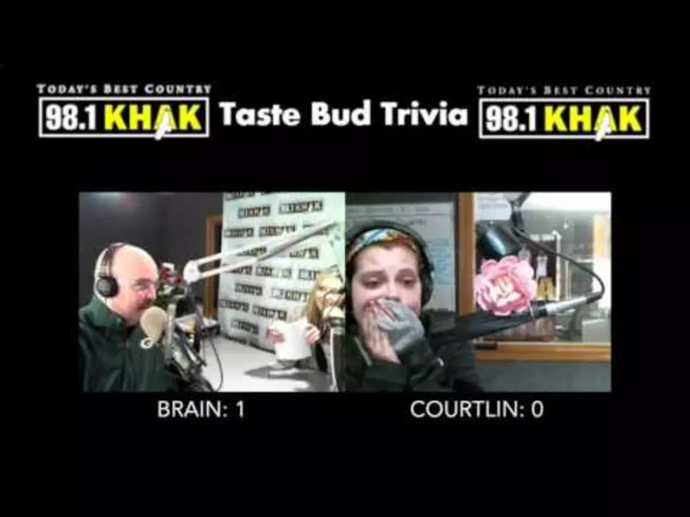 Brain and Courtlin&#8217;s &#8216;Taste Bud Trivia&#8217;&#8211;February 10th [VIDEO]