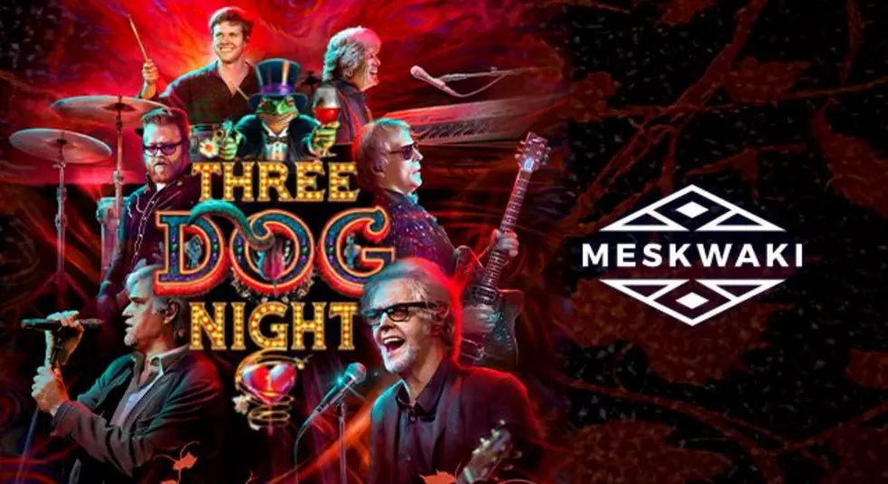 Credit: Meskwaki Bingo Casino Hotel / Three Dog Night