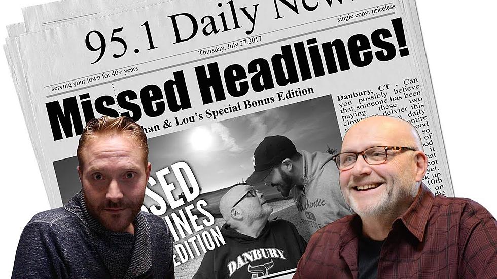 Bonus Round of Ethan and Lou&#8217;s Missed Headlines