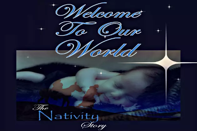 WELCOME TO OUR WORLD &#8211; THE NATIVITY STORY TONIGHT