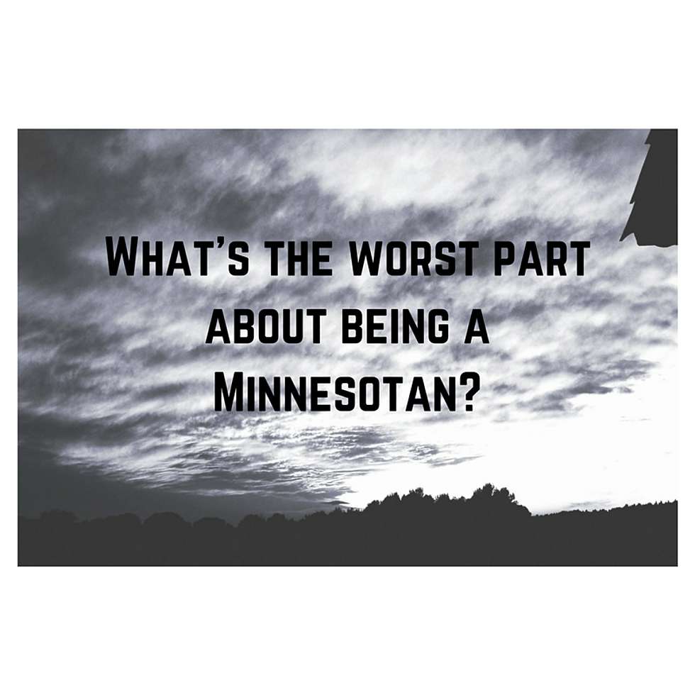 The Worst Part About Being a Minnesotan
