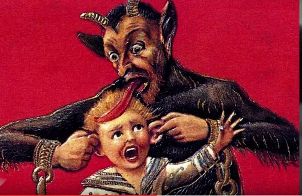 If You Didn&#8217;t Make Santa&#8217;s &#8220;Good List&#8221; You May Be On Krampus&#8217;s &#8220;Bad List&#8221;