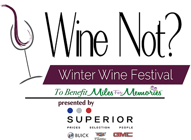 2019 Wine Not? Presented by Superior Buick Cadillac of Battle Creek