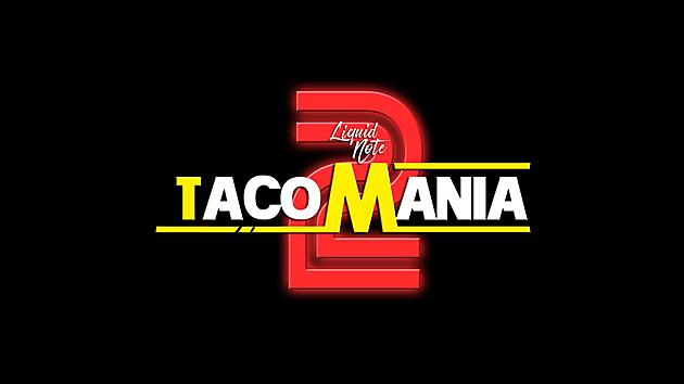 TacoMania Returning To Otsego At Liquid Note