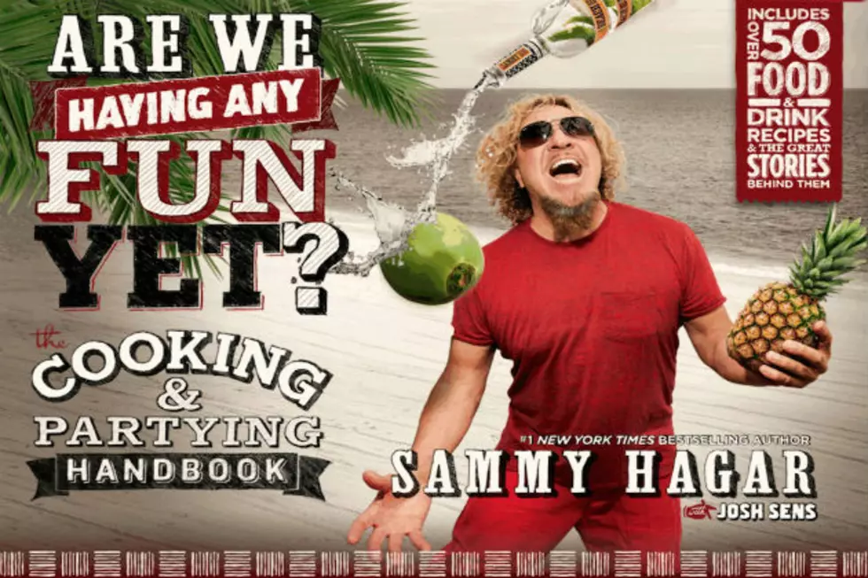 Are We Having Any Fun Yet? It’s the Sammy Hagar Cookbook!