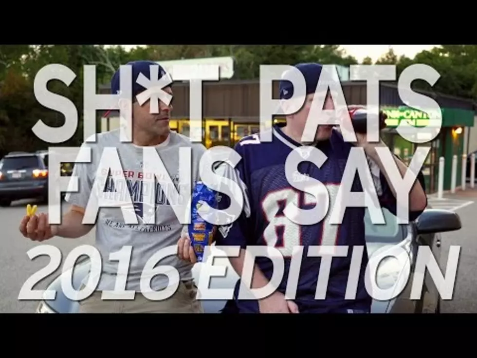Sh*t Pats Fans Say 2016 Edition Is Finally Here [NSFW language VIDEO]