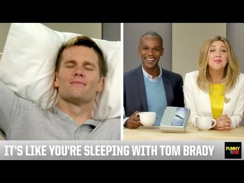 It s Like You re Sleeping With Tom Brady