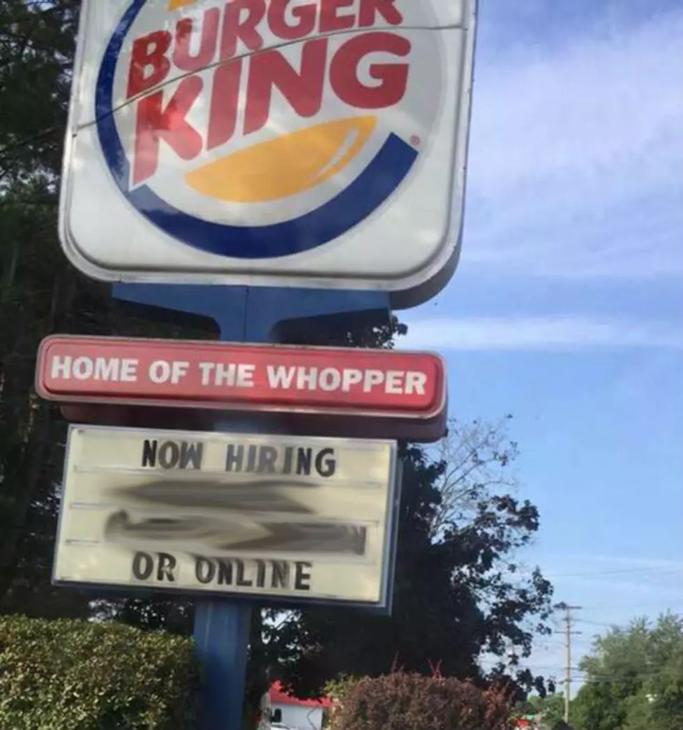 Check Out This Hysterical Lewiston Burger King Sign Mishap