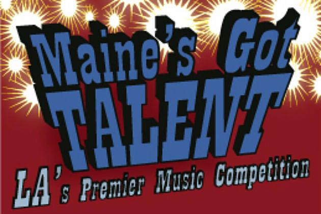 Head To Lewiston for &#8220;Maine&#8217;s Got Talent&#8221; This Saturday  Night!