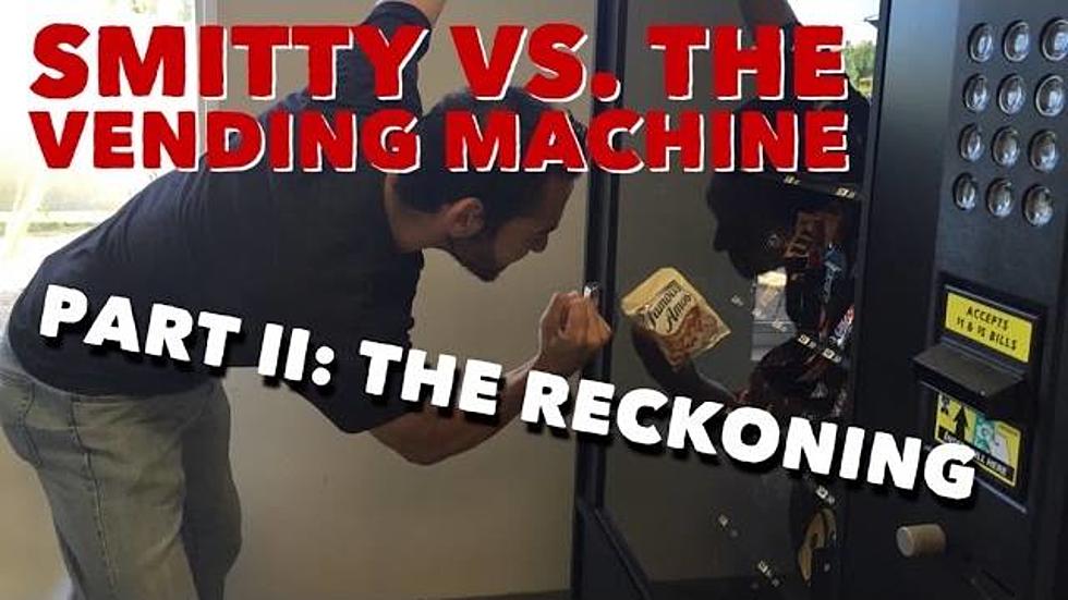 Smitty vs. The Vending Machine Part Deux: The Reckoning [WATCH]