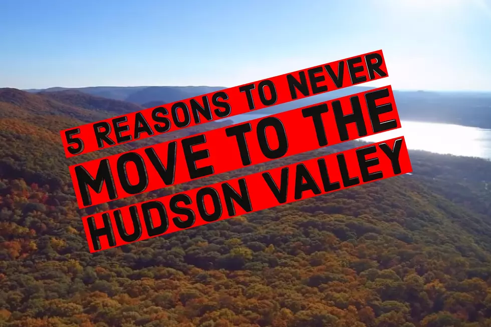 5 Reasons to Never Move to the Hudson Valley