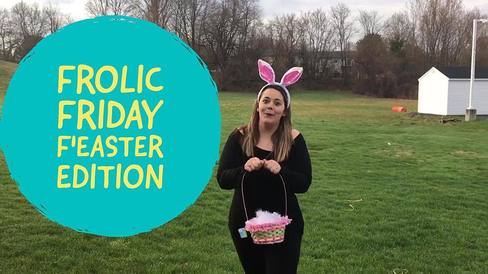 Frolic Friday: F’Easter