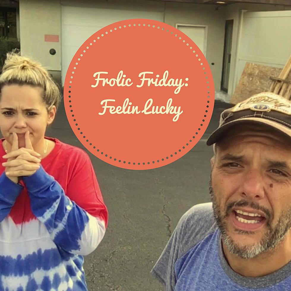 Frolic Friday: Feelin Lucky