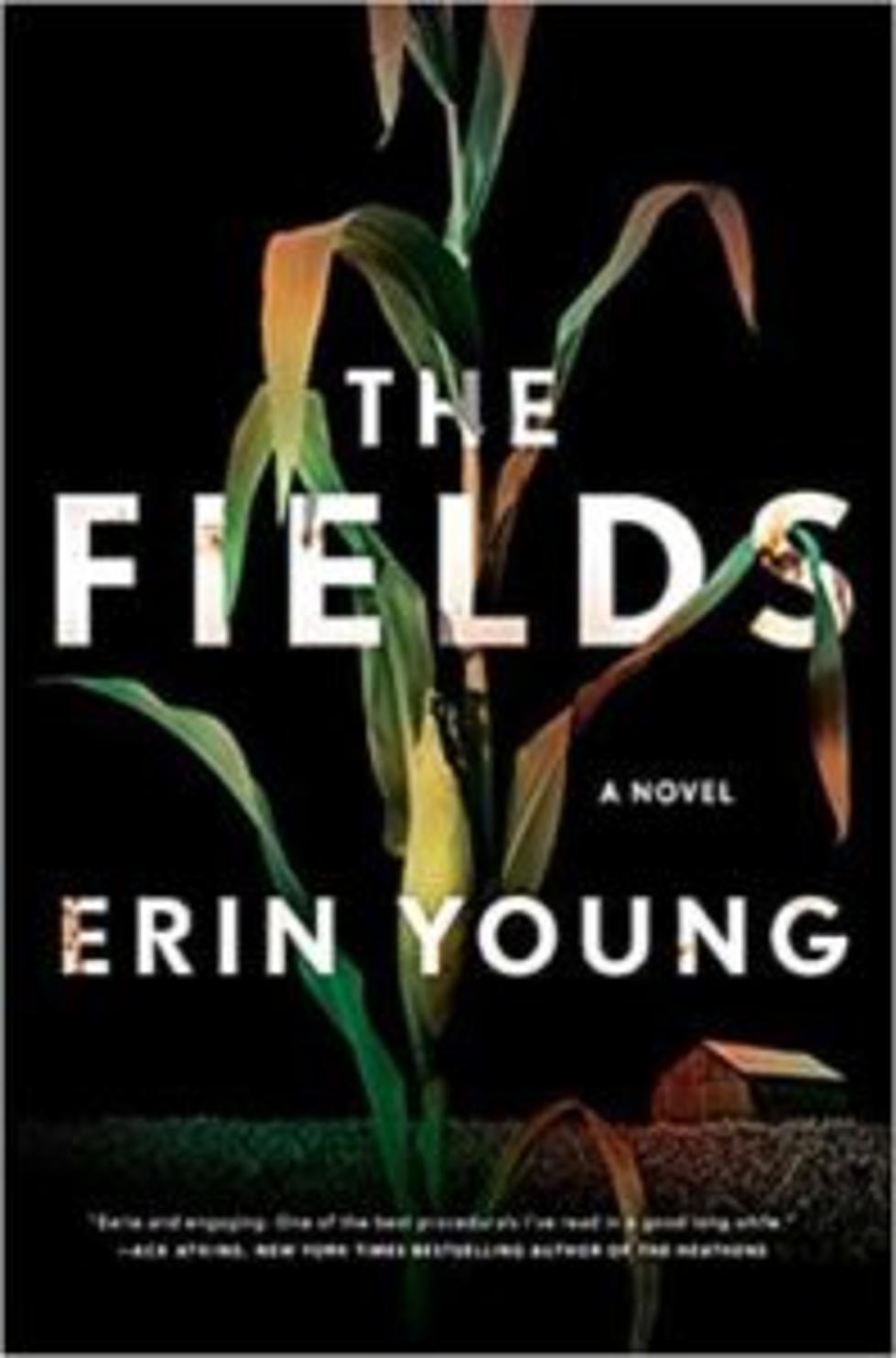 New Crime Thriller Book &#8220;The Fields&#8221; Set in Iowa, Because Of Course