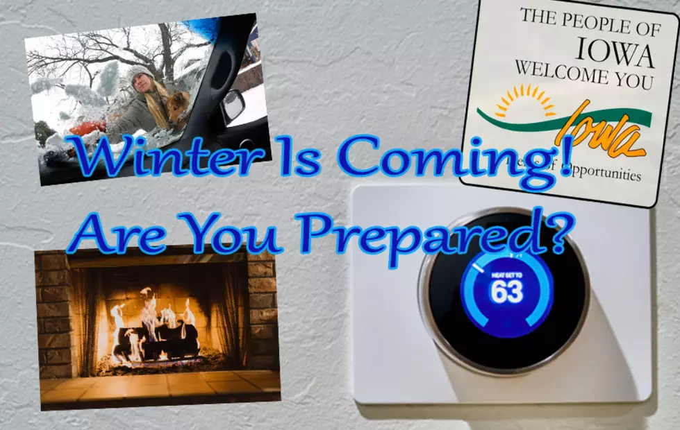 Winter Is Coming, Iowa! Are You Prepared For The Cold?