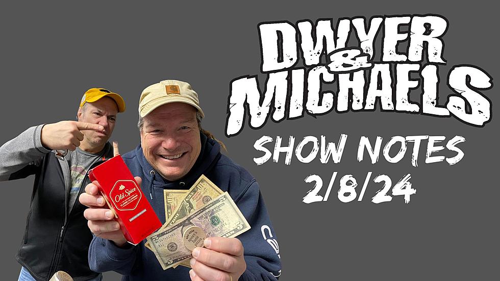 Dwyer &#038; Michaels Morning Show: Show Notes 02/08/24