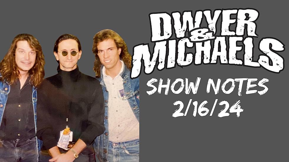 Dwyer & Michaels Morning Show: Show Notes 02/16/24