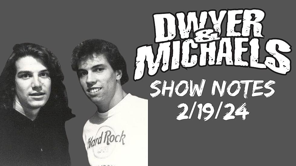 Dwyer & Michaels Morning Show: Show Notes 02/19/24