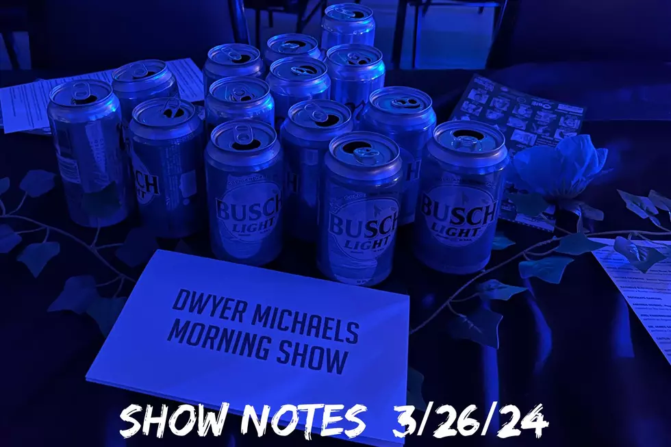 Dwyer & Michaels Morning Show: Show Notes 03/26/24