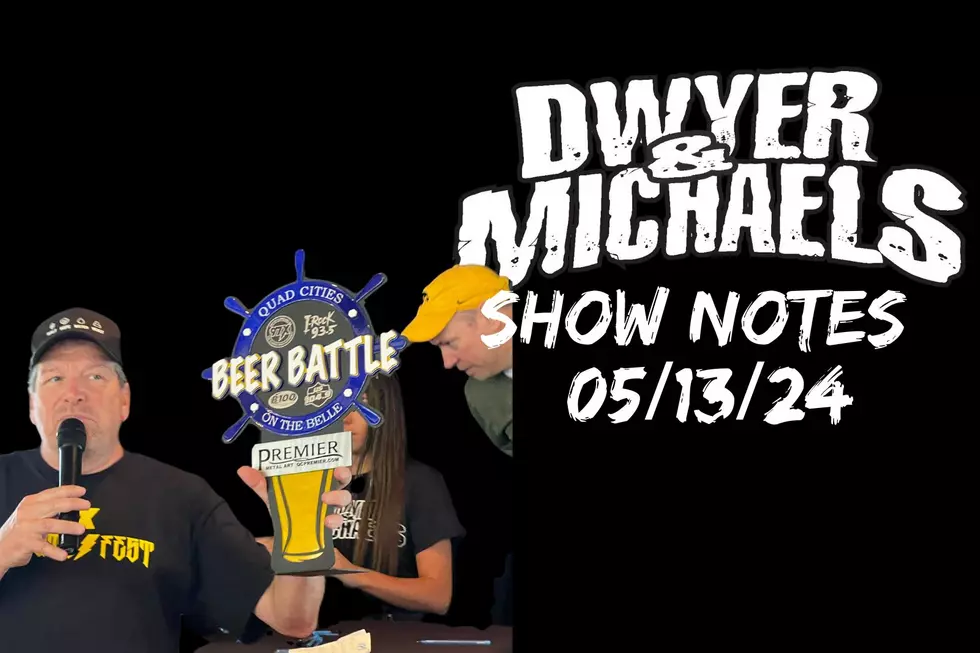 Dwyer & Michaels Morning Show: Show Notes 05/13/24